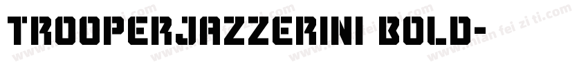 TrooperJazzerini Bold字体转换